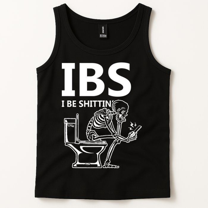 Ibs I Be Shittin Irritable Bowel Syndrome Funny Tank Top