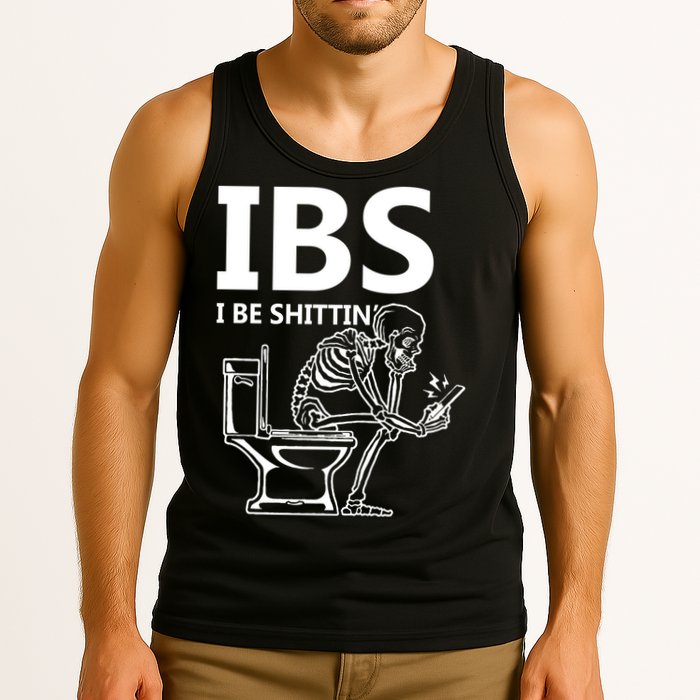 Ibs I Be Shittin Irritable Bowel Syndrome Funny Tank Top
