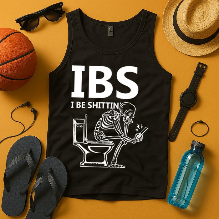 Ibs I Be Shittin Irritable Bowel Syndrome Funny Tank Top