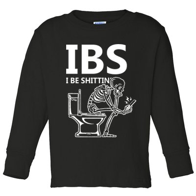 Ibs I Be Shittin Irritable Bowel Syndrome Funny Toddler Long Sleeve Shirt