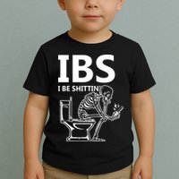Ibs I Be Shittin Irritable Bowel Syndrome Funny Toddler T-Shirt