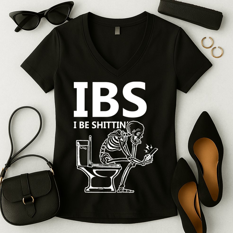 Ibs I Be Shittin Irritable Bowel Syndrome Funny Women's V-Neck T-Shirt