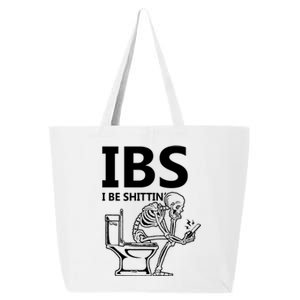 Ibs I Be Shittin Irritable Bowel Syndrome Funny 25L Jumbo Tote