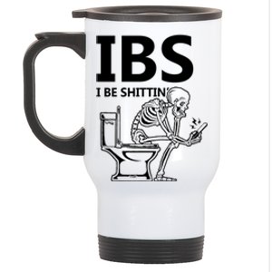 Ibs I Be Shittin Irritable Bowel Syndrome Funny Stainless Steel Travel Mug