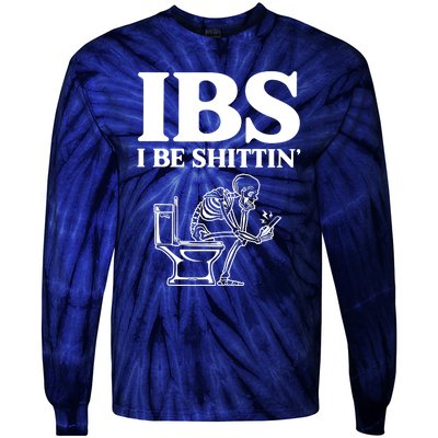 Ibs I Be Shittin Funny Skeleton Tie-Dye Long Sleeve Shirt