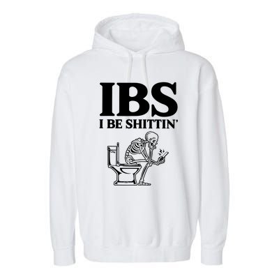 Ibs I Be Shittin Funny Skeleton Garment-Dyed Fleece Hoodie