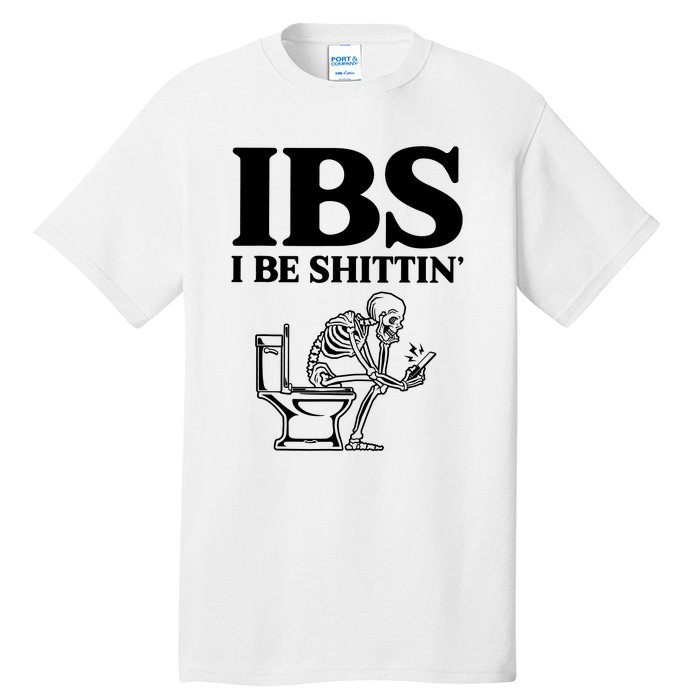 Ibs I Be Shittin Funny Skeleton Tall T-Shirt