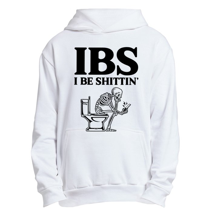 Ibs I Be Shittin Funny Skeleton Urban Pullover Hoodie