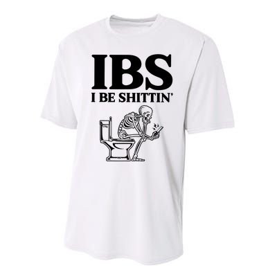 Ibs I Be Shittin Funny Skeleton Performance Sprint T-Shirt