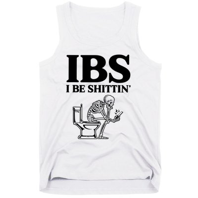 Ibs I Be Shittin Funny Skeleton Tank Top