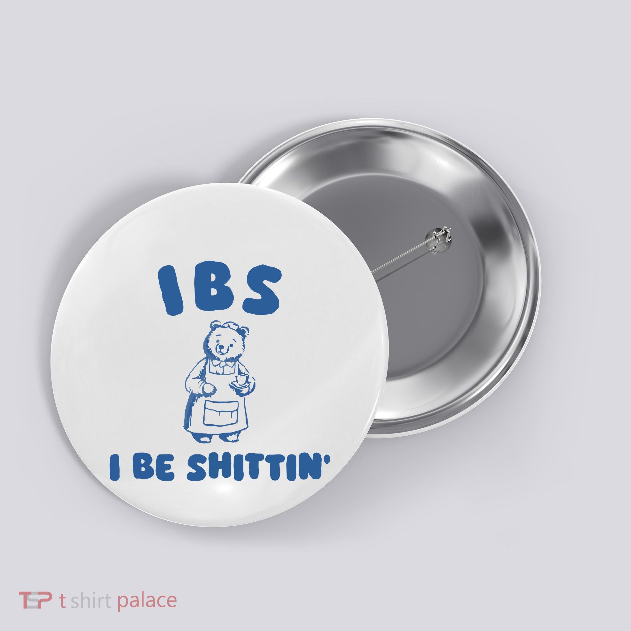 Ibs I Be Shittin Button