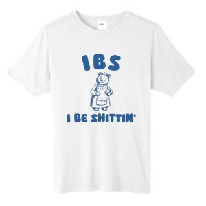 Ibs I Be Shittin Tall Fusion ChromaSoft Performance T-Shirt