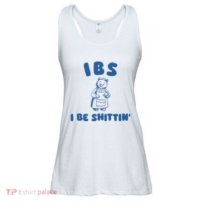 Ibs I Be Shittin Ladies Essential Flowy Tank