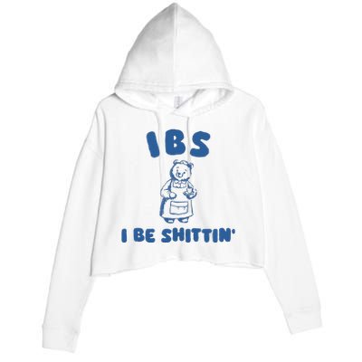 Ibs I Be Shittin Crop Fleece Hoodie