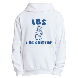 Ibs I Be Shittin Urban Pullover Hoodie