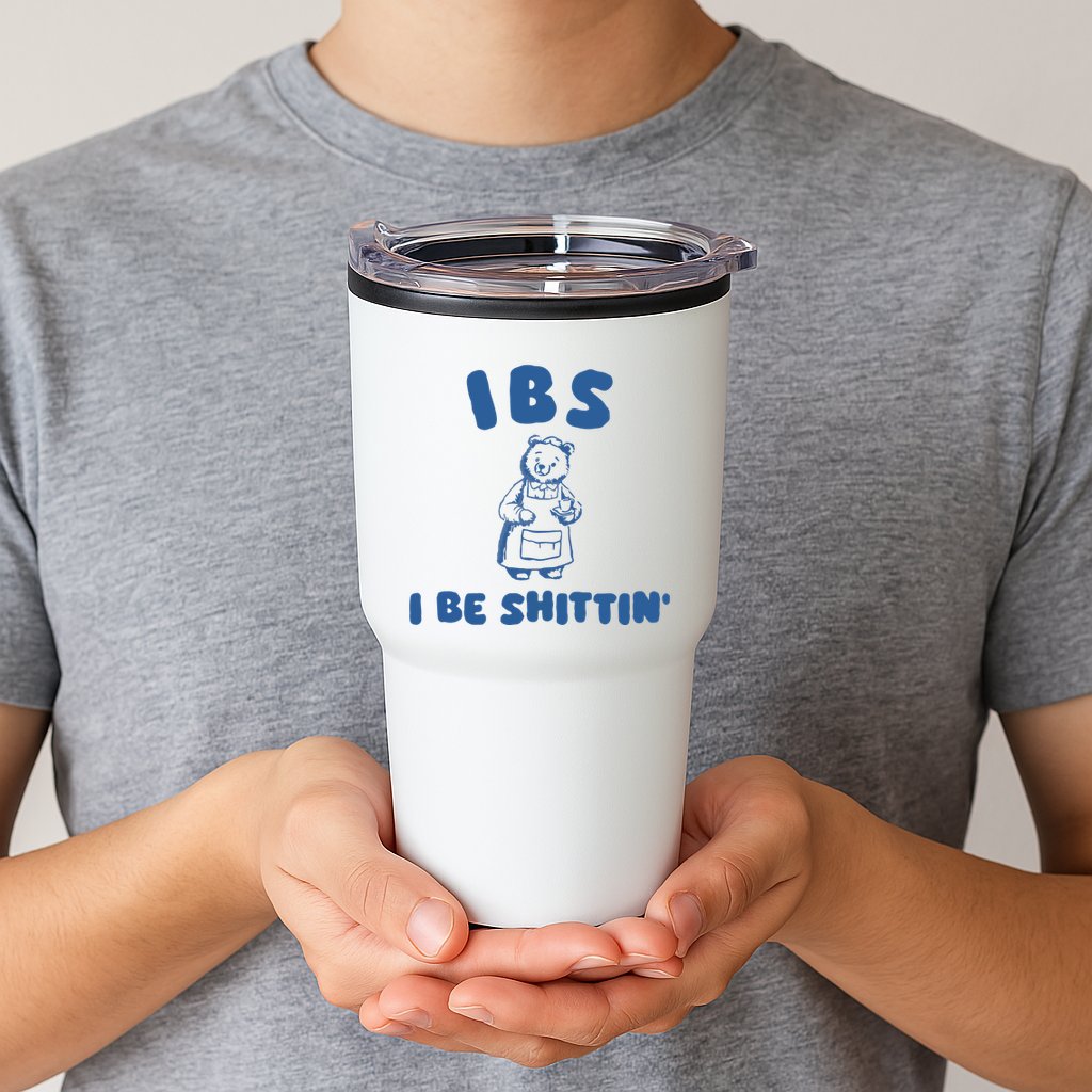 Ibs I Be Shittin Tumbler