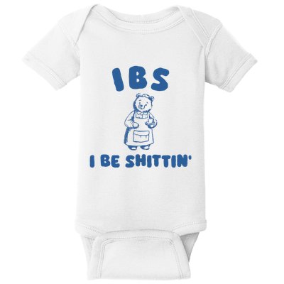Ibs I Be Shittin Baby Bodysuit