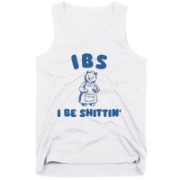 Ibs I Be Shittin Tank Top