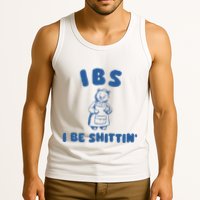 Ibs I Be Shittin Tank Top