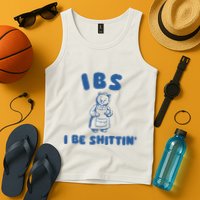 Ibs I Be Shittin Tank Top