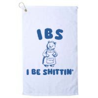 Ibs I Be Shittin Golf Towel