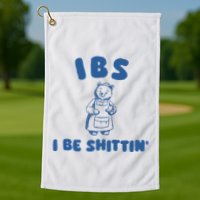 Ibs I Be Shittin Golf Towel