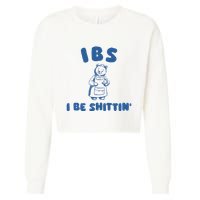 Ibs I Be Shittin Cropped Pullover Crew