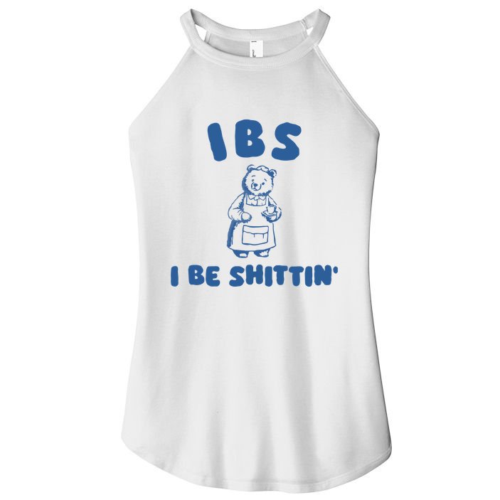 Ibs I Be Shittin Women's Perfect Tri Rocker Tank