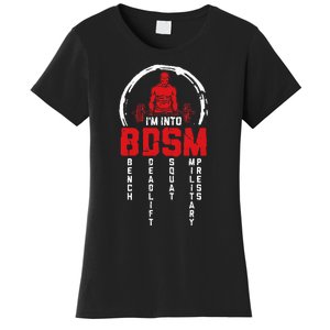 Im Into BDSM Bench Deadlift Squat Military Press Workout Women's T-Shirt