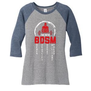 Im Into BDSM Bench Deadlift SquatMilitary Press Workout Women's Tri-Blend 3/4-Sleeve Raglan Shirt