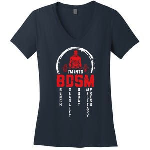 Im Into BDSM Bench Deadlift SquatMilitary Press Workout Women's V-Neck T-Shirt