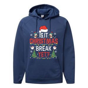 Is It Christmas Break Yet Christmas Funny Gift For Teacher Cool Gift Performance Fleece Hoodie