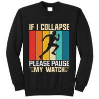 If I Collapse Please Pause My Watch Running Marathon Runner Sweatshirt
