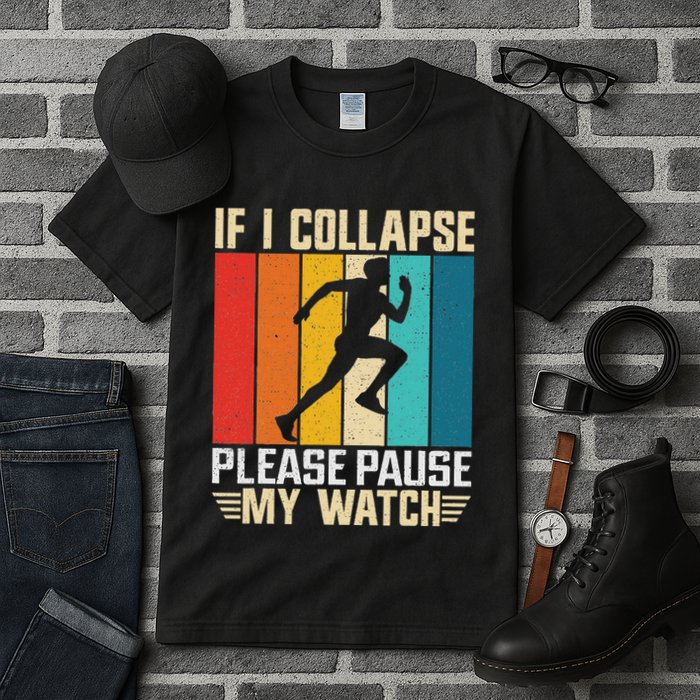 If I Collapse Please Pause My Watch Running Marathon Runner Tall T-Shirt