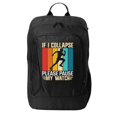 If I Collapse Please Pause My Watch Running Marathon Runner City Backpack