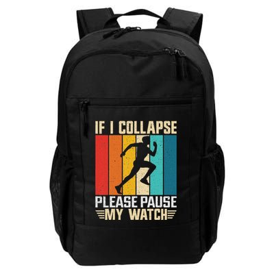 If I Collapse Please Pause My Watch Running Marathon Runner Daily Commute Backpack