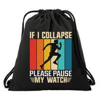 If I Collapse Please Pause My Watch Running Marathon Runner Drawstring Bag