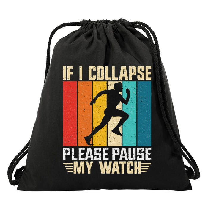 If I Collapse Please Pause My Watch Running Marathon Runner Drawstring Bag