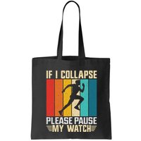 If I Collapse Please Pause My Watch Running Marathon Runner Bag