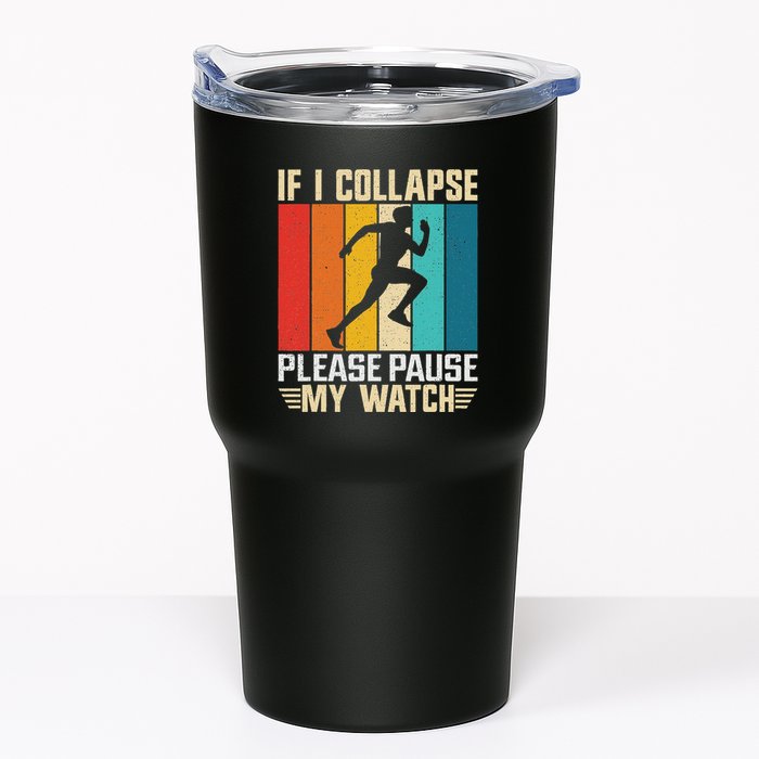If I Collapse Please Pause My Watch Running Marathon Runner Tumbler