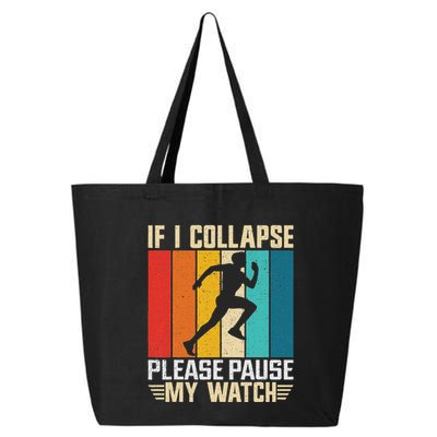 If I Collapse Please Pause My Watch Running Marathon Runner 25L Jumbo Tote
