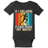 If I Collapse Please Pause My Watch Running Marathon Runner Baby Bodysuit