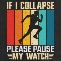 If I Collapse Please Pause My Watch Running Marathon Runner Trucker Hat