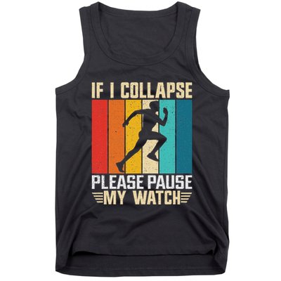 If I Collapse Please Pause My Watch Running Marathon Runner Tank Top