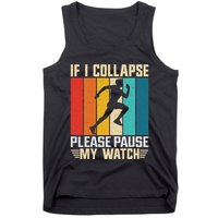 If I Collapse Please Pause My Watch Running Marathon Runner Tank Top