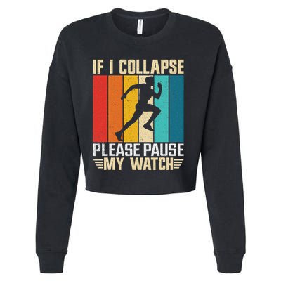 If I Collapse Please Pause My Watch Running Marathon Runner Cropped Pullover Crew