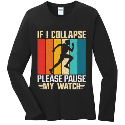 If I Collapse Please Pause My Watch Running Marathon Runner Ladies Long Sleeve Shirt