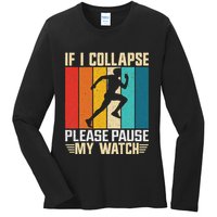 If I Collapse Please Pause My Watch Running Marathon Runner Ladies Long Sleeve Shirt