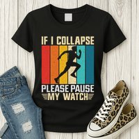 If I Collapse Please Pause My Watch Running Marathon Runner Womens T-Shirt