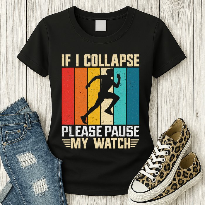 If I Collapse Please Pause My Watch Running Marathon Runner Womens T-Shirt